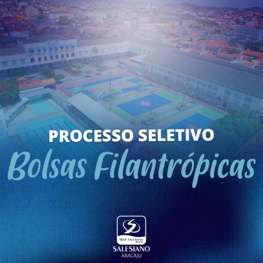 Processo seletivo Salesiano para bolsas filantrópicas 2020